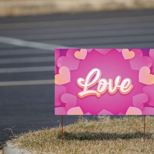 Love Yard Sign | Preprint Online