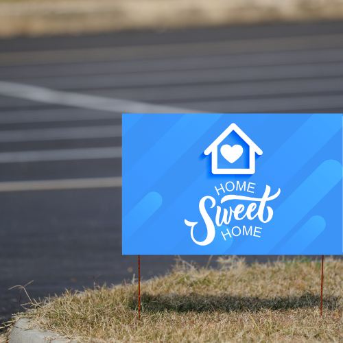 Home Sweet Home Yard Sign | Preprint Online